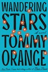 Wandering Stars - Tommy Orange - 9780593802366