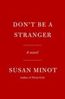 Don't Be a Stranger - Susan Minot - 9780593802458