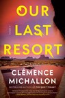 Our Last Resort - Clémence Michallon - 9780593802762