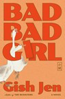 Bad Bad Girl - Gish Jen - 9780593803738