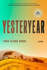 Yesteryear: A GMA Book Club Pick - Caro Claire Burke - 9780593804216