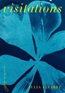 Visitations: Poems - Julia Alvarez - 9780593805039