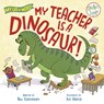 My Teacher Is a Dinosaur! - Bill Canterbury ; Jeff Harter - 9780593807934