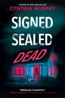 Signed Sealed Dead - Cynthia Murphy - 9780593809662