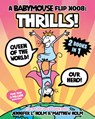 A Babymouse Flip Book: Thrills! (Queen of the World + Our Hero): (A Graphic Novel) - Jennifer L. Holm - 9780593810071