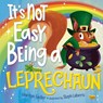 It's Not Easy Being a Leprechaun - Marilyn Sadler ; Stephanie Laberis - 9780593810330