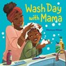Wash Day with Mama - Monica Mikai - 9780593810644