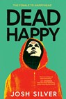 Dead Happy - Josh Silver - 9780593812099