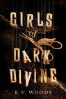 Girls of Dark Divine - E. V. Woods - 9780593812105