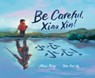 Be Careful, Xiao Xin! - Alice Pung - 9780593812907