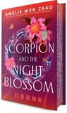 Scorpion and the Night Blossom - Amelie Wen Zhao - 9780593813843