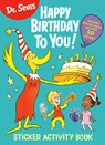Dr. Seuss: Happy Birthday to You Sticker Activity Book: Includes Puzzles, Cards, and Over 50 Stickers - Random House - 9780593814222