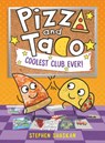 Pizza and Taco: Coolest Club Ever!: (A Graphic Novel) - Stephen Shaskan - 9780593814529