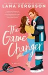 The Game Changer - Lana Ferguson - 9780593816837
