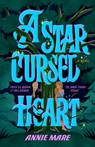 A Star-Cursed Heart - Annie Mare - 9780593817506