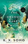 The dragon wakes with thunder - k. x. song - 9780593818343