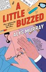 A Little Buzzed - Alys Murray - 9780593819715