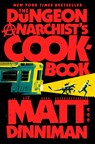 The Dungeon Anarchist's Cookbook - Matt Dinniman - 9780593820285