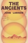 The Ancients - John Larison - 9780593831168