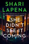 She Didn't See It Coming - Shari Lapena - 9780593832448