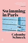 Swimming in Paris - Colombe Schneck - 9780593833933