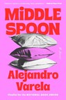 Middle Spoon - Alejandro Varela - 9780593835173