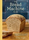 The Bread Machine Book - Lukas Volger - 9780593835432