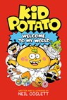 Kid Potato: Welcome to My World - Neil Coslett - 9780593839157
