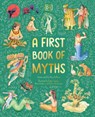 A First Book of Myths: Uncover Tales of Gods and Monsters - Mary Hoffman - 9780593843611