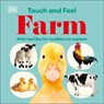 Touch and Feel Farm: With Tactiles for Toddlers to Explore - DK - 9780593846360