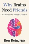 Why Brains Need Friends - Ben Rein PhD - 9780593850855
