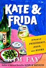 Kate & Frida - Kim Fay - 9780593852392