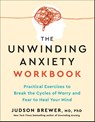 The Unwinding Anxiety Workbook - Judson Brewer - 9780593853016