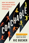 Coachable: How the Greatest Performers Reach Their Highest Potential - Ric Bucher - 9780593853030