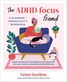 The ADHD Focus Friend - Grace Koelma - 9780593853108