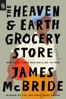 The Heaven & Earth Grocery Store - James McBride - 9780593854051