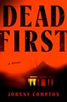 Dead First - Johnny Compton - 9780593854310