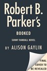 Robert B. Parker's Booked - Alison Gaylin - 9780593854426