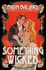 Something Wicked - Falon Ballard - 9780593854679