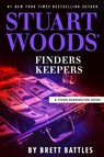Stuart Woods' Finders Keepers - Brett Battles - 9780593854716