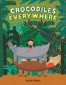 Crocodiles Everywhere - Estelí Meza - 9780593859148