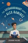 The Extraordinary Orbit of Alex Ramirez - Jasminne Paulino - 9780593859315