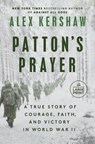 Patton's Prayer: A True Story of Courage, Faith, and Victory in World War II - Alex Kershaw - 9780593862254