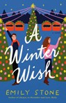 A Winter Wish - Emily Stone - 9780593872253