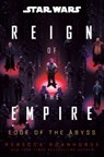 Star Wars: Edge of the Abyss (Reign of the Empire) - Rebecca Roanhorse - 9780593873625