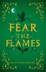Fear the Flames - Olivia Rose Darling - 9780593873915