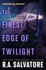 The Finest Edge of Twilight: Dungeons & Dragons - R.A. Salvatore - 9780593875261