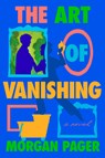 The Art of Vanishing - Morgan Pager - 9780593875384