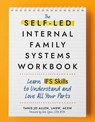 The Self-LED Internal Family Systems Workbook - Tanis Jo (Tanis Jo Allen) Allen - 9780593886403