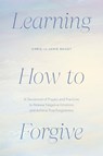 Learning How to Forgive - Chris (Chris Bailey) Bailey ; Jamie (Jamie Bailey) Bailey - 9780593886434